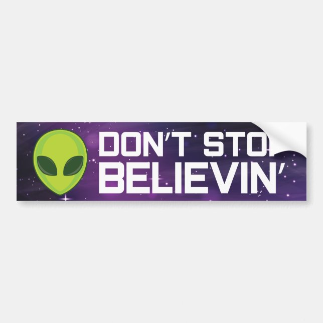 Aliens "Don't Stop Believing" Bumper Sticker (Front)