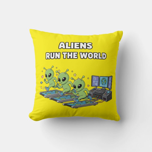 Aliens Run the World Throw Pillow (Front)