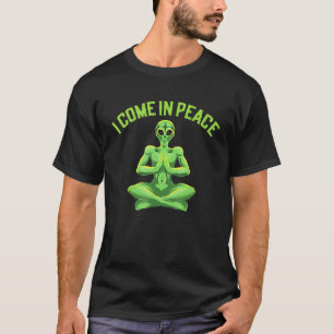 Aliens Sayings I Come In Peace Science Fiction Quo T-Shirt