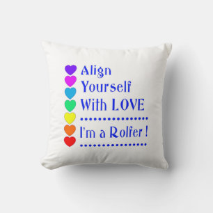 Align Yourself With Love - I'm a Rolfer Throw Pillow