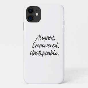Aligned. Empowered. Unstoppable. iPhone 11 Case