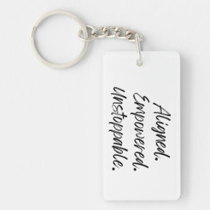 Aligned. Empowered. Unstoppable. Keychain