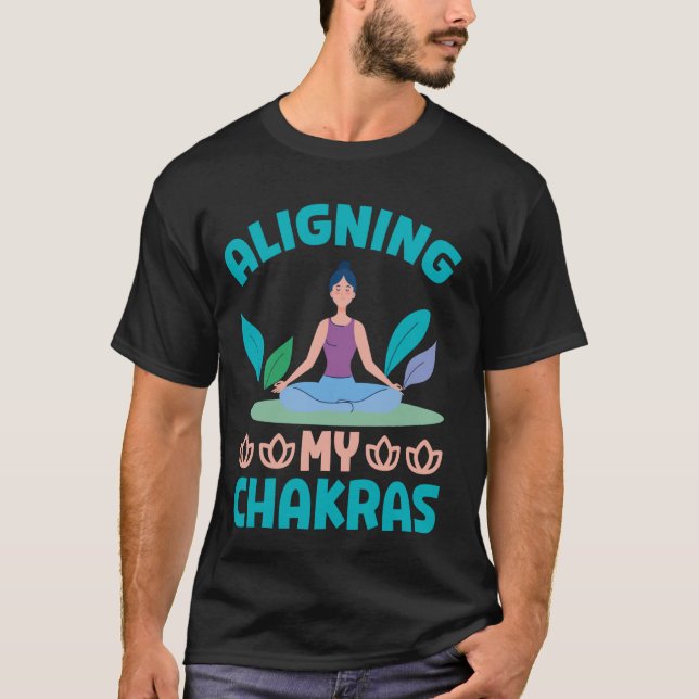 Aligning My Chakras Meditation T-Shirt (Front)