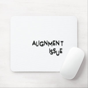 Alignment Issue Aesthetic Typography Precision Mouse Pad