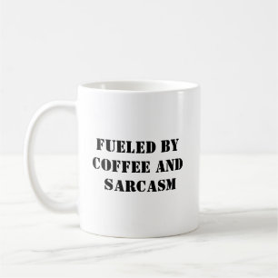 Alimenté par Café et Sarcasme - Mug Drôle