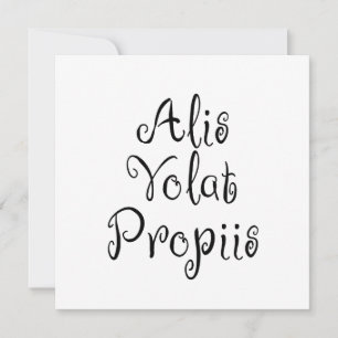 Alis Volat Propiis Invitation