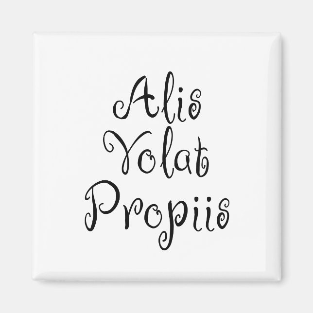 Alis Volat Propiis Magnet (Front)