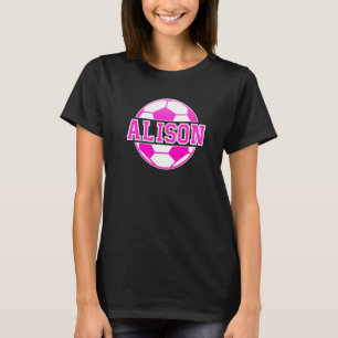 Alison Name Girls Soccer Play Football Sports Fan T-Shirt