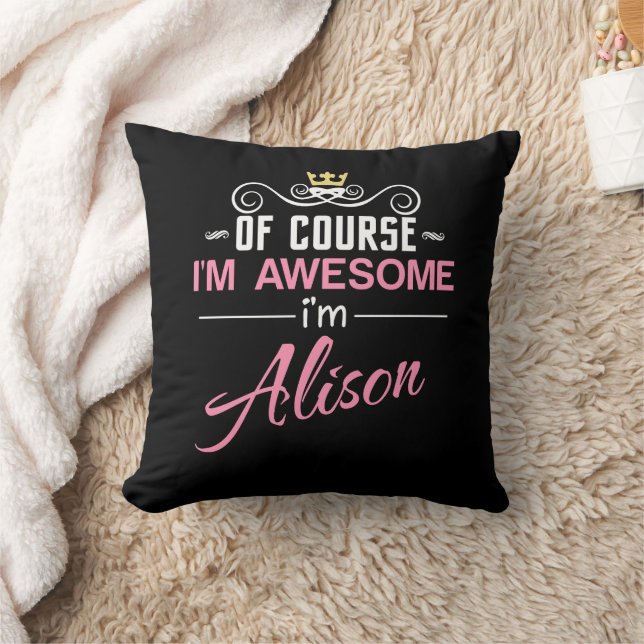 Alison Of Course I'm Awesome Novelty Throw Pillow (Blanket)