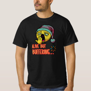 Alive but Buffering Cute Ghost Humor Design T-Shirt