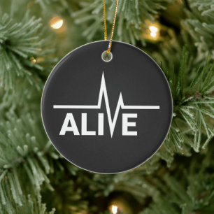 Alive Heartbeat Text Design Ceramic Ornament