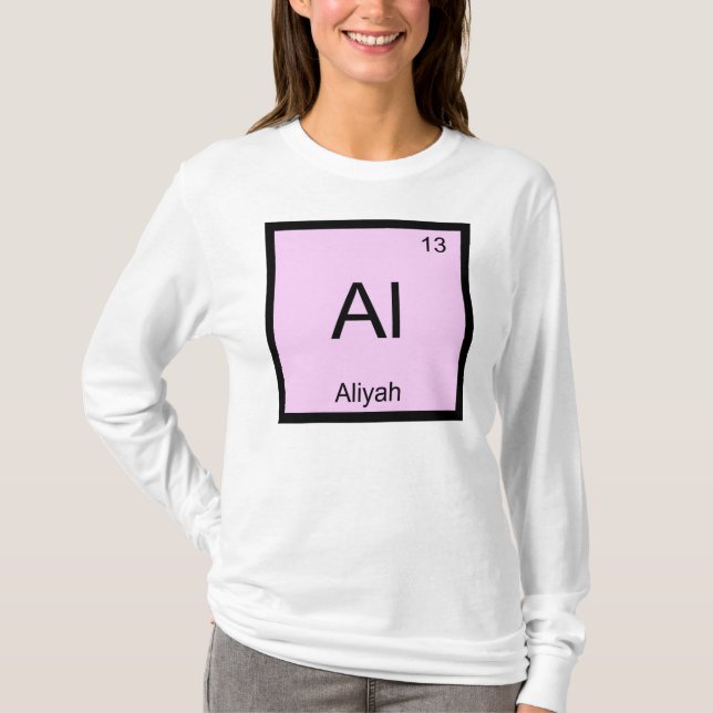 Aliyah Name Chemistry Element Periodic Table T-Shirt (Front)
