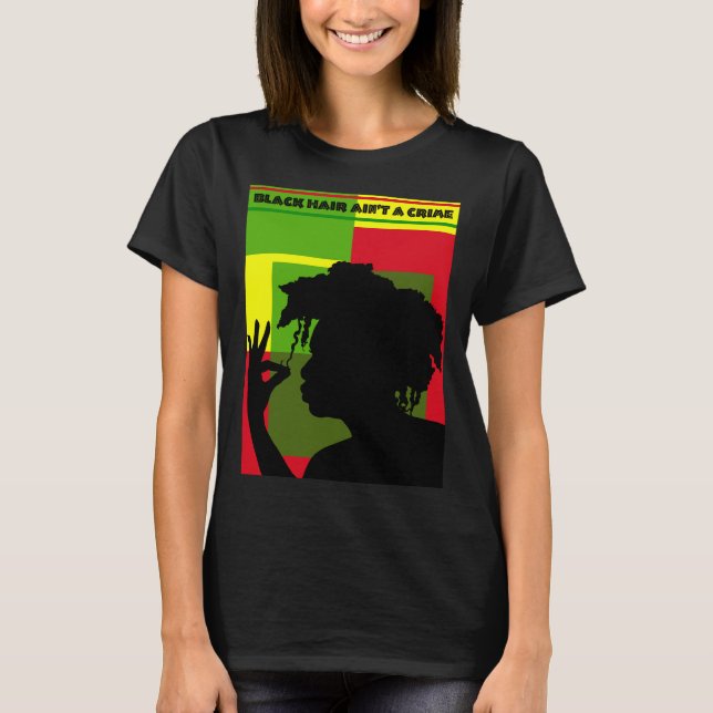 ALKEBULAN - BLACK HAIR AIN'T A CRIME v3 FRONT T-Shirt (Front)