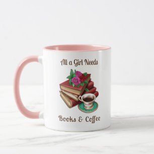 All a Girl Needs   Books and Coffee Mug