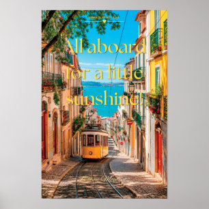 All Aboard For A Little Sunshine Lisbon Art Poster