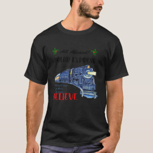All Aboard Polar Express Train Ride Believe Christ T-Shirt
