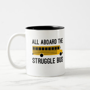 All Aboard the Struggle Bus Two-Tone Coffee Mug