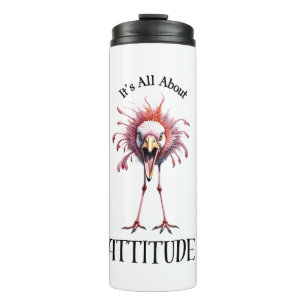 All About Attitude Funny Flamingo Thermal Tumbler