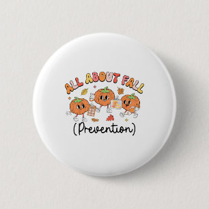 All About Fall Prevention Slp Ot Pt Pumpkin Autumn 2 Inch Round Button