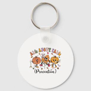 All About Fall Prevention Thanksgiving Fall Nurse  Keychain