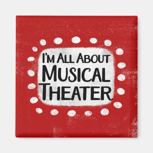All About Musical Theatre Refrigerator Magnet
