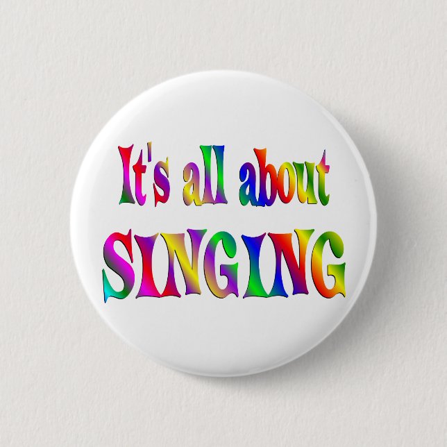 All About Singing 2 Inch Round Button (Front)