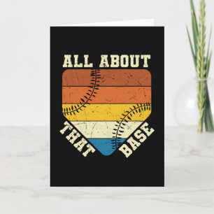 All About That Base   Baseball beautiful design Card