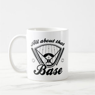 All About That Base Coffee Mug