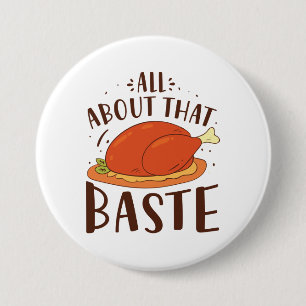 All About That Baste 3 Inch Round Button