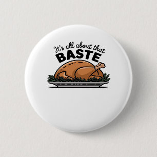 All About That Baste Christmas Classic 2 Inch Round Button