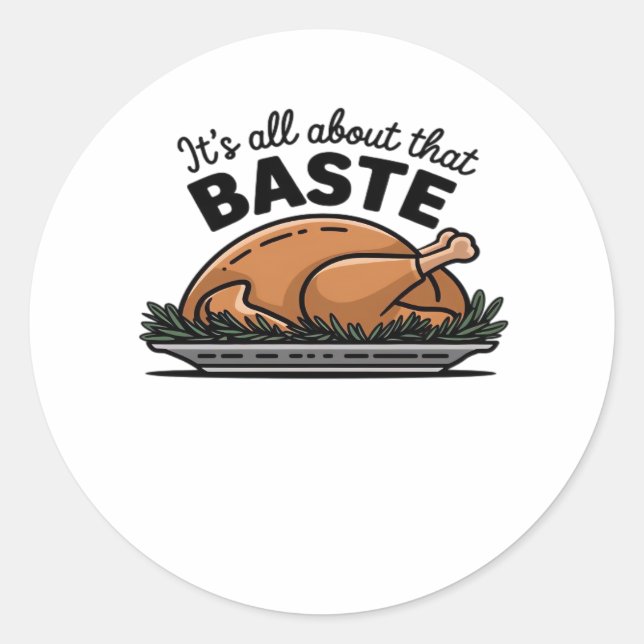 All About That Baste Christmas Classic Classic Round Sticker (Front)