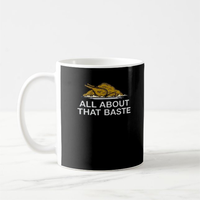 All About That Baste Classic Coffee Mug (Left)