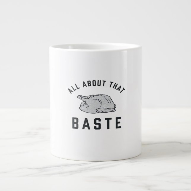 All About That Baste Classic Funny Large Coffee Mug (Front)