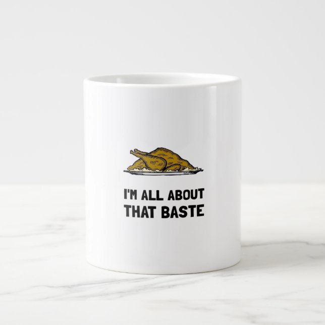 All About That Baste Fitted Large Coffee Mug (Front)