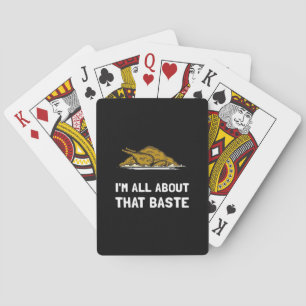 All About That Baste Funny Design For Thanksgiving Playing Cards