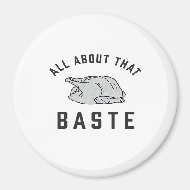 All About That Baste Funny Retro Style Magnet (Front)