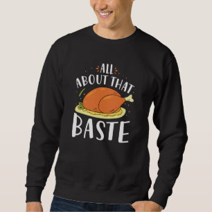 All About That Baste Sweatshirt