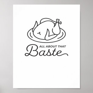 All About That Baste Thanksgiving Minimal Design Poster