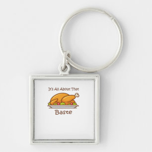 All About That Baste Thanksgiving Trendy Aesthetic Keychain