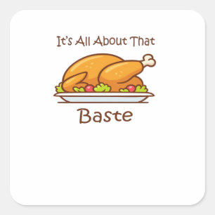 All About That Baste Thanksgiving Trendy Aesthetic Square Sticker