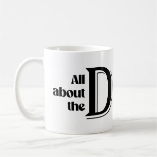 All about the D Coffee Mug