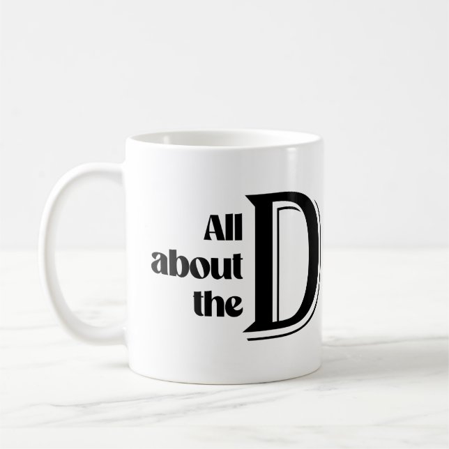 All about the D Coffee Mug (Left)