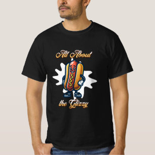 All About the Glizzy Funny Hot dog Humour T-Shirt