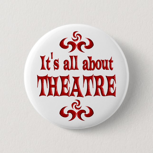ALL ABOUT THEATRE 2 INCH ROUND BUTTON (Front)