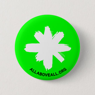 All* Above All 2 Inch Round Button