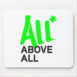 All* Above All Mouse Pad