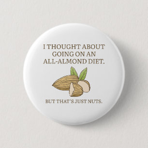All-Almond Diet 2 Inch Round Button