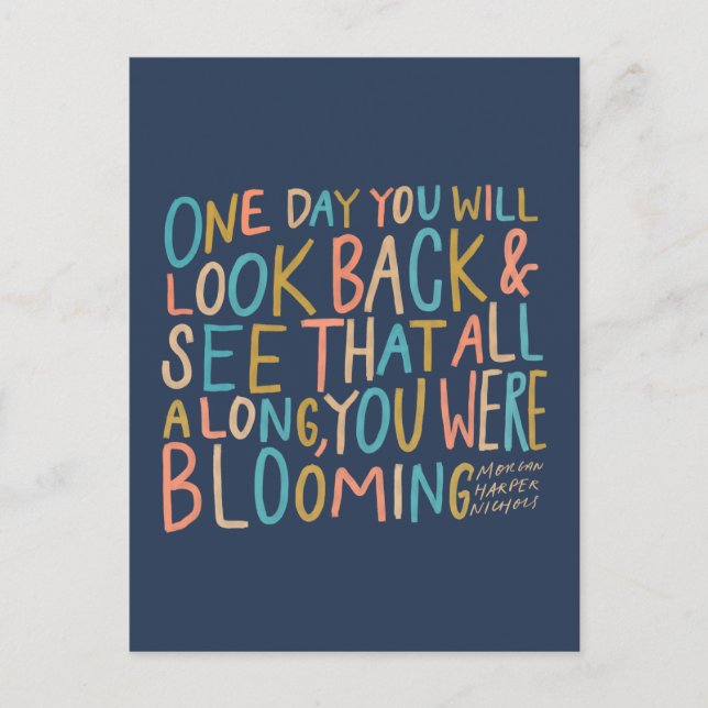 All along, you were blooming postcard (Front)