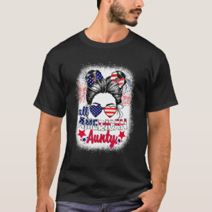 All American Aunty Patriotic 4th Of July Messy Bun T-Shirt