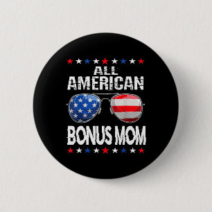 All American Bonus Mom 4th Of July Sungles Family  2 Inch Round Button